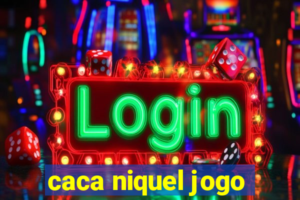 caca niquel jogo